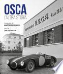 Dentro l'Osca. Quel miracolo bolognese che seppe stupire il mondo. Ediz. illustrata