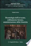Deontologia dell'avvocato, ordinamento forense, amministrazione della Giustizia