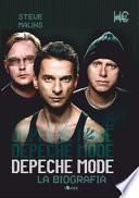 Depeche Mode. La biografia