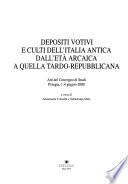 Depositi votivi e culti dell'Italia antica dall'età arcaica a quella tardo-repubblicana