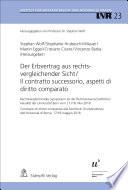 Der Erbvertrag aus rechtsvergleichender Sicht/Il contratto successorio,aspetti di diritto comparato