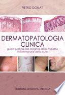 Dermatopatologia clinica. Guida pratica alla diagnosi delle malattie infiammatorie della cute