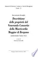 Descrittione delle proprietà del venerando Consortio della Misericordia Maggior di Bergamo cominciando l'anno 1612