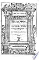 Descrittione di M. Lodovico Guicciardini patritio Fiorentino, di tutti i paesi bassi, altrimenti detti Germania inferiore