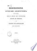 Descrizione antiquario-architettonica con rami dell'arco di Augusto, ponte di Tiberio e tempio malatestiano di Rimino