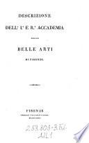 Descrizione dell' 1. e r. accademia delle belle arti di Firenze