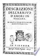 Descrizione dell'arriuo d'amore in Toscana in gratia delle bellissime dame fiorentine