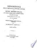 Descrizione di molte medaglie antiche greche esistenti in più musei: Dal Bosforo cimmerio fino all'Armenia romana, con altre di più musei, comprse in XXI. tavole incise in rame