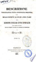 Descrizione topografica fisica economica politica de reali domini al di qua del Faro nel Regno delle Due Sicilie con cenni storici fin da tempi avanti il dominio de romani di Giuseppe del Re