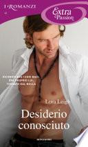 Desiderio conosciuto (I Romanzi Extra Passion)