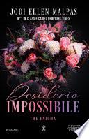 Desiderio impossibile. The Enigma
