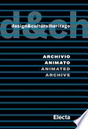 Design&culturalheritage. Archivio animato / Animated Archive