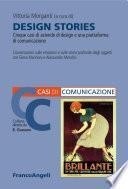 Design stories. Cinque casi di aziende di design e una piattaforma di comunicazione