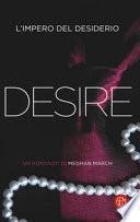 Desire. L'impero del desiderio