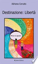 Destinazione: Libertà