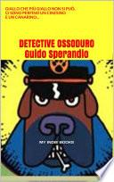 Detective Ossoduro