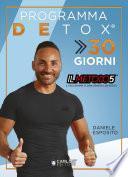 Detox 30. Depura il tuo corpo e inizia a dimagrire senza grandi sacrifici allenandoti comodamente a casa. Con Video