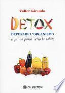 Detox depurare l'organismo. Il primo passo verso la salute