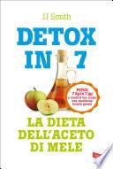 Detox in 7. La dieta dell'aceto di mele