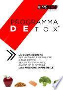 Detox. La guida segreta per iniziare a depurare il tuo corpo senza mille rinunce, anche se ti sembra una missione impossibile