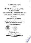 Dettaglio istorico della peste di Noja in provincia di Bari sviluppatasi a novembre del 1815. Con un'appendice sulla petecchiale corrente del dottor Arcangelo D'Onofrio