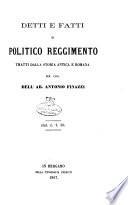 Detti e fatti di politico reggimento tratti dalla storia antica e romana