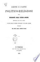 Detti e fatti di politico-religiosi, ossia Religiosità degli antichi governi dimostrata con fatti e detti cavati dalle storie di Rollin e d'altri autori per cura del prof. abate Antonio Finazzi