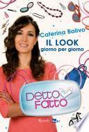 Detto fatto - Il look giorno per giorno