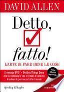 Detto, fatto! L'arte di fare bene le cose