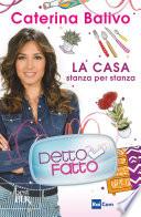 Detto fatto - La casa stanza per stanza