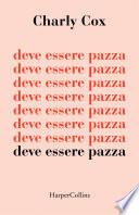 deve essere pazza