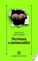 Devianza e antisocialità. Le prospettive scientifiche e cliniche contemporanee
