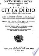 Devotissime note per maggior intelligenza, e difesa della mistica città di Dio istoria della vita della vergine ...