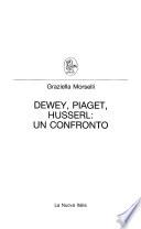 Dewey, Piaget, Husserl