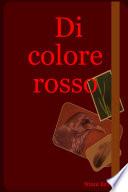 Di colore rosso