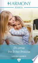 Di corsa tra le tue braccia