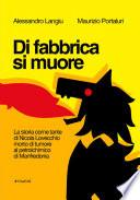 Di fabbrica si muore