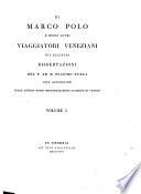Di Marco Polo e degli altri viaggiatori Veneziani più illustri dissertazioni ... con appendice sulle antiche mappe idro-geografiche lavorate in Venezia