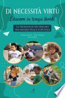 Di necessità virtù: educare in tempi ibridi