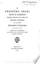 Di Prospero Spano, detto il Clemente, scultore reggiano del secolo XVI., discorso accademico ... Con annotazioni, etc