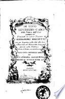 Di Tito Lucrezio Caro Della natura delle cose libri 6. tradotti in verso toscano da Alessandro Marchetti ora per la prima volta dati alla luce, collazionati sul manoscritto autografo esistente nella pubblica Libreria di Firenze con varia lezione. Alla sacra imperiale maestà di Caterina Alexiowna 2. imperatrice di tutte le Russie &c &c