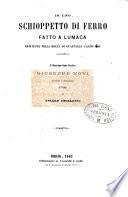 Di uno schioppetto di ferro fatto a lumaca, esistente nella Rocca di Guastalla l'anno 1746 [i.e. 1476] al chiarissimo signor cavaliere Giuseppe Novi, maggiore d'artiglieria