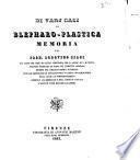 Di varj casi di blepharo-plastica memoria del prof. Lodovico Biagi
