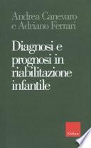 Diagnosi e prognosi in riabilitazione infantile