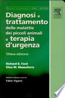 Diagnosi e trattamento delle malattie dei piccoli animali e terapia d'urgenza