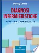 Diagnosi infermieristiche. Processo e applicazioni