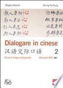Dialogare in cinese 2. Corso di lingua colloquiale. Con CD Audio