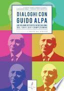 Dialoghi con Guido Alpa. Un volume offerto in occasione del suo LXXI compleanno
