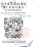 Dialoghi di amore, di Leone Hebreo medico, di nuouo corretti, et ristampati