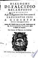 Dialoghi di Falcidio Melampodio in risposta à gli Auuertimenti dati sotto nome di Crescentio Pepe à Gioseffe degli Aromatari, intorno alle Risposte fatte da lui alle Considerationi del sig. Alessandro Tassoni sopra le Rime del Petrarca